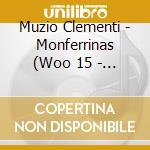 Muzio Clementi - Monferrinas (Woo 15 - 20, Op.49) cd musicale di Muzio Clementi