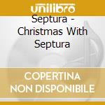 Septura - Christmas With Septura cd
