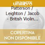 Patterson / Leighton / Jacob - British Violin Concertos cd