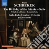 Franz Schreker - Birthday Of The Infanta cd