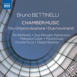 Bruno Bettinelli - Chamber Music cd musicale di Bruno Bettinelli
