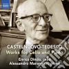 Mario Castelnuovo-Tedesco - Works For Cello & Piano cd