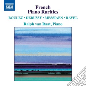 Ralph Van Raat - French Piano Rarities: Boulez, Debussy, Messiaen, Ravel cd musicale