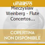 Mieczyslaw Weinberg - Flute Concertos Nos.1 & 2 cd
