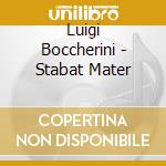 Luigi Boccherini - Stabat Mater cd musicale di Boccherini,Luigi