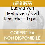 Ludwig Van Beethoven / Carl Reinecke - Tripe Concerto / Piano Trio No.1 cd