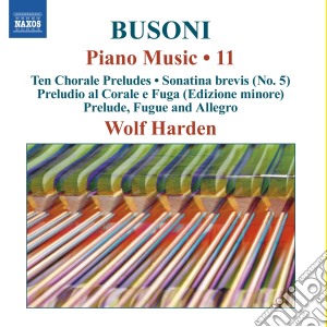 Ferruccio Busoni - Piano Music Vol. 11 cd musicale