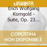 Erich Wolfgang Korngold - Suite, Op. 23 / Piano Quintet, Op. 15 cd