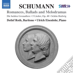 Robert Schumann - Romances, Ballads And Melodramas cd musicale