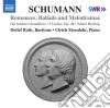 Robert Schumann - Romances, Ballads And Melodramas cd