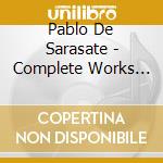 Pablo De Sarasate - Complete Works For Violin & Piano (4 Cd) cd musicale di Pablo De Sarasate