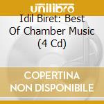 Idil Biret: Best Of Chamber Music (4 Cd) cd