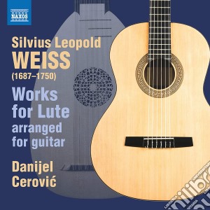 Silvius Leopold Weiss - Works For Lute Arranged For Guitar cd musicale