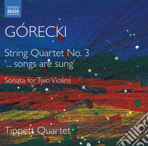 Henryk Gorecki - String Quartet No. 3 Songs Are Sung cd musicale