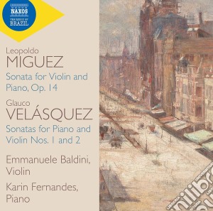 Leopoldo Miguez / Glauco Velasquez - Violin Sonatas cd musicale