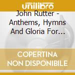 John Rutter - Anthems, Hymns And Gloria For Brass Band cd