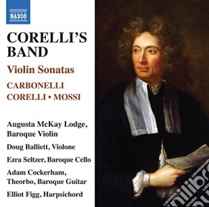 Corelli's Band: Violin Sonatas - Carbonelli, Corelli, Mossi cd musicale