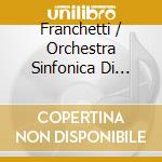 Franchetti / Orchestra Sinfonica Di Roma - Symphony In E Minor Nella Foresta Nera cd