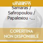 Samaras / Safiropoulou / Papalexiou - Tigra Epinikeia Chitarrata cd
