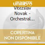 Vitezslav Novak - Orchestral Works Vol. 2 cd