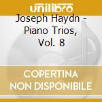 Joseph Haydn - Piano Trios, Vol. 8 cd