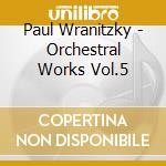 Paul Wranitzky - Orchestral Works Vol.5 cd