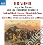Johannes Brahms - Hungarian Dances & The Hungarian Tradition (2 Cd) cd
