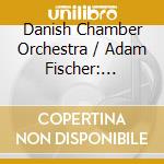 Danish Chamber Orchestra / Adam Fischer: Joseph Haydn - Sinfonien Nr. 84 - 86 cd