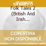 Folk Tales 2 (British And Irish miniatures) cd