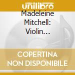 Madeleine Mitchell: Violin Conversations cd