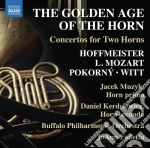 Hoffmeister / Pokorny / Falletta - Golden Age Of The Horn - Concertos For Two Horns cd