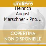 Heinrich August Marschner - Pno Trios Vol. 3 cd