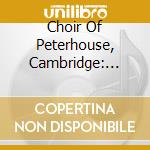 Choir Of Peterhouse, Cambridge: Music From The Peterhouse Partbooks cd