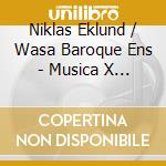 Niklas Eklund / Wasa Baroque Ens - Musica X Tr Barocca Vol.5 cd musicale di ARTISTI VARI