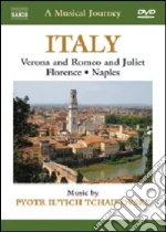 (Music Dvd) Pyotr Ilyich Tchaikovsky - Musical Journey (A): Italy: Verona, Florence, Naples cd
