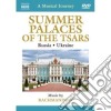 (Music Dvd) Musical Journey (A): Russia / Ucraina: Summer Palaces Of The Tsars cd