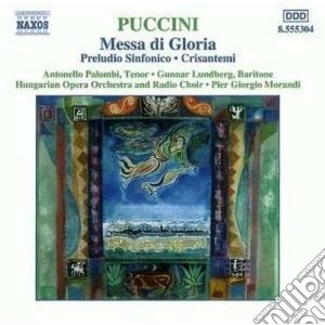 Giacomo Puccini - Messa Di Gloria, Preludio Sinfonico, Crisantemi cd musicale di Giacomo Puccini