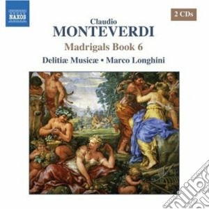 Claudio Monteverdi - Madrigali, Libro Sesto (2 Cd) cd musicale di Claudio Monteverdi