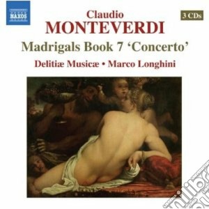 Claudio Monteverdi - Madrigali, Libro Settimo (3 Cd) cd musicale di Claudio Monteverdi