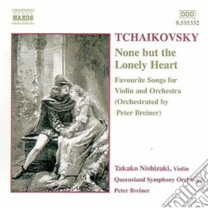 Pyotr Ilyich Tchaikovsky - None But The Lonely Heart cd musicale di Ciaikovski pyotr il'