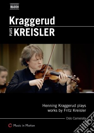 (Music Dvd) Kreisler Fritz - Opere Per Violino E Orchestra  - Kraggerud Henning  Vl cd musicale