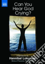 (Music Dvd) Hannibal Lokumbe - Can You Hear God Crying?  cd