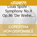Louis Spohr - Symphony No.4 Op.86 
