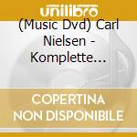 (Music Dvd) Carl Nielsen - Komplette Symphonien (3 Dvd) cd musicale di Dacapo Records