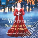 Sigismond Thalberg - Fantasies On Operas By Donizetti cd