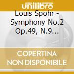 Louis Spohr - Symphony No.2 Op.49, N.9 Op.143 'Le Stagioni' cd