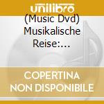 (Music Dvd) Musikalische Reise: Nordische Landschaften I / Various cd