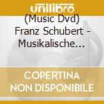 (Music Dvd) Franz Schubert - Musikalische Reise cd