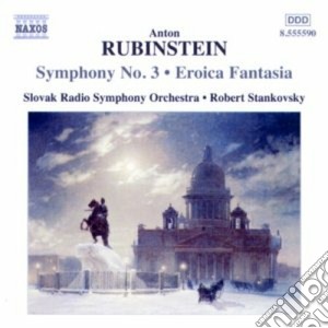 Anton Rubinstein - Symphony No.3 Op.56, Eroica Op.110 (fantasia) cd musicale di Anton Rubinstein