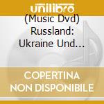 (Music Dvd) Russland: Ukraine Und Usbekistan 2 cd